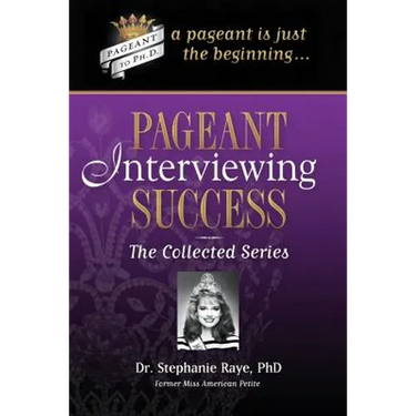 Pageant Interviewing Success: The Collected Series