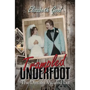 Trampled Underfoot: The Dirt on Vic and Lia