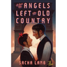 When the Angels Left the Old Country
