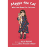 Maggie the Cat Who Came Home for Christmas: Read Outloud Chapter Book
