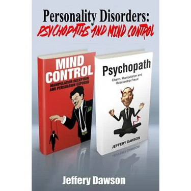 Personality Disorders: Psychopaths and Mind Control