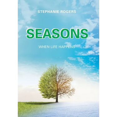 Seasons: When Life Happens