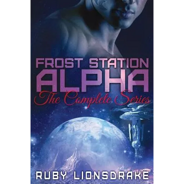 Frost Station Alpha: The Complete Series