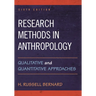 Research Methods in Anthropology: Qualitative and Quantitative Approaches