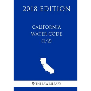 California Water Code (1/2) (2018 Edition)