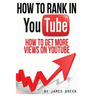 How to Rank in YouTube: How to get more Views on Youtube
