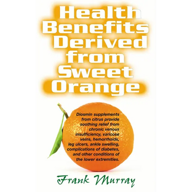 Health Benefits Derived from Sweet Orange: Diosmin Supplements from Citrus