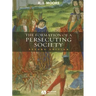 The Formation of a Persecuting Society