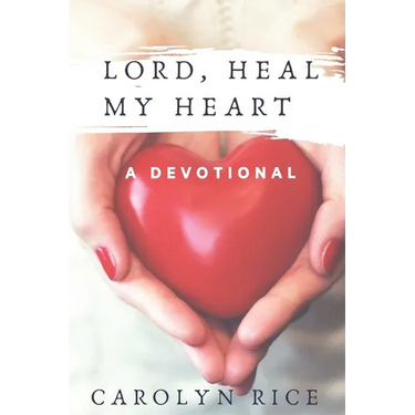 Lord, Heal My Heart: A Devotional