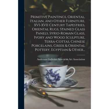 Primitive Paintings, Oriental, Italian, and Other Furniture, XVI-XVII Century Tapestries, Oriental Rugs, Stained Glass Panels, Syrio-Roman Glass, Ivor