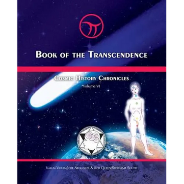 Book of the Transcendence: Cosmic History Chronicles Volume VI - Time and the New Universe of Mind