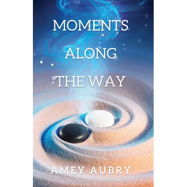 Moments Along The Way