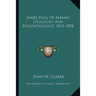 James Hall of Albany, Geologist and Paleontologist, 1811-1898