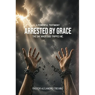 ARRESTED BY GRACE! The Day When God Tripped Me!