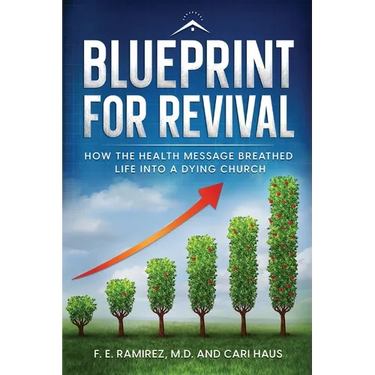 Blueprint for Revival: How the Health Message Helped Breathe Life into a Dying Church