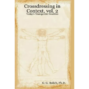 Crossdressing in Context, Vol. 2: Today's Transgender Realities