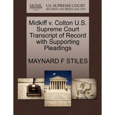 Midkiff V. Colton U.S. Supreme Court Transcript of Record with Supporting Pleadings