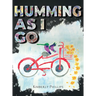 Humming As I go