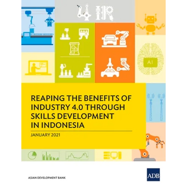 Reaping the Benefits of Industry 4.0 through Skills Development in Indonesia