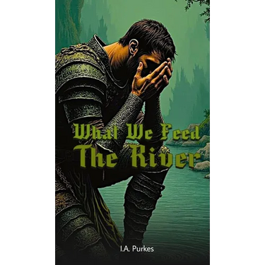 What We Feed The River