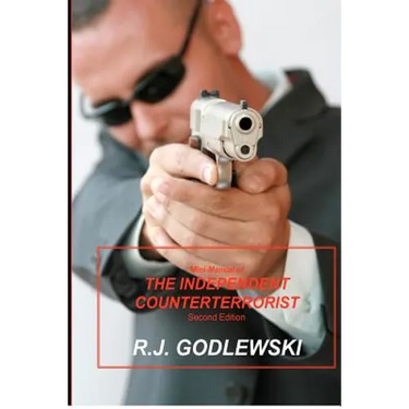 Mini-Manual of The Independent Counterterrorist Second Edition