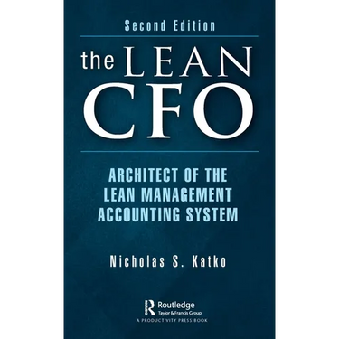 The Lean CFO: Architect of the Lean Management Accounting System