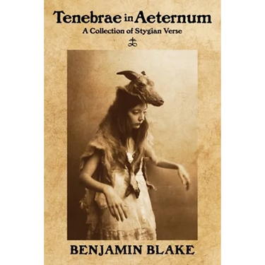Tenebrae in Aeternum: A Collection of Stygian Verse