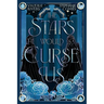 The Stars Would Curse Us