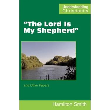 "The Lord Is My Shepherd": and Other Papers