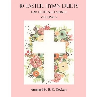 10 Easter Hymn Duets for Flute and Clarinet: Volume 2