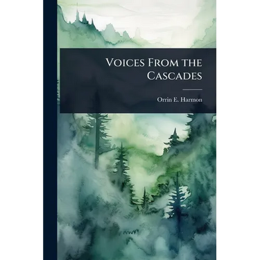 Voices From the Cascades