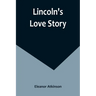 Lincoln's Love Story