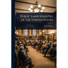 Public Land Statutes of the United States