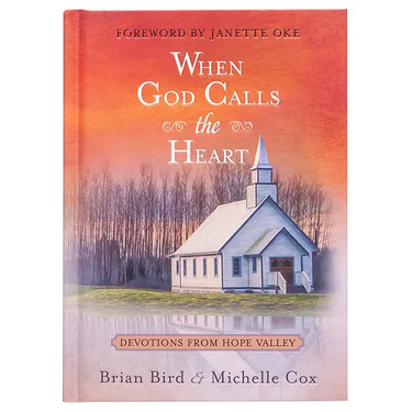 When God Calls the Heart: Devotions from Hope Valley