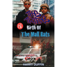 The Tribe: Birth of the Mall Rats