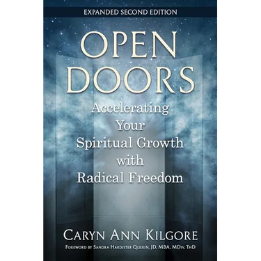 Open Doors: Accelerating Your Spiritual Growth with Radical Freedom