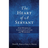 The Heart of A Servant: With Hymns for Contemplation and Worship