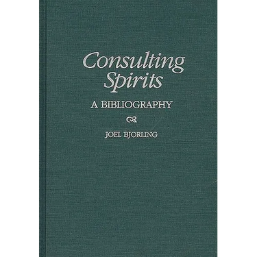 Consulting Spirits: A Bibliography