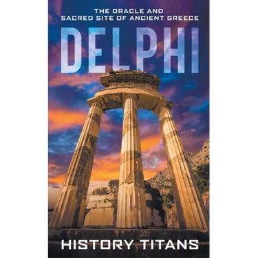 Delphi: The Oracle and Sacred Site of Ancient Greece