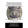 Thirty Simple Prayers for Police Officers and Law Enforcement