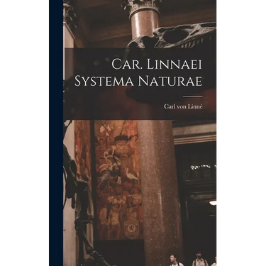 Car. Linnaei Systema Naturae