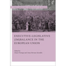 Executive-Legislative (Im)Balance in the European Union