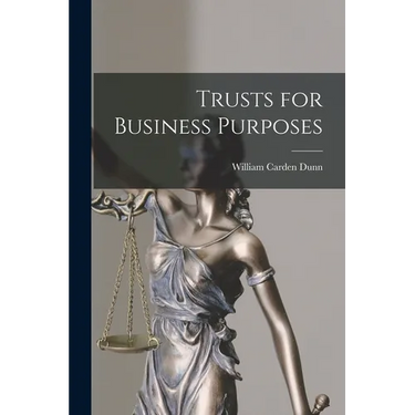 Trusts for Business Purposes
