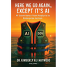 Here We Go Again., Except It's AI, AI Governance: From Analysis to Enterprise Action