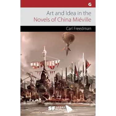Art and Idea in the Novels of China Miéville