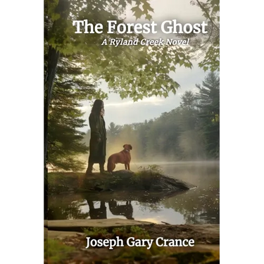 The Forest Ghost: A Ryland Creek Novel