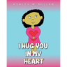 I Hug You in My Heart