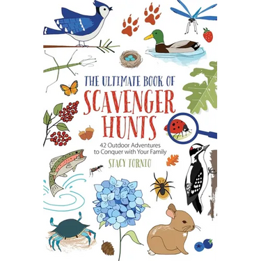 The Ultimate Book of Scavenger Hunts: 42 Outdoor Adventures to Conquer with Your Family