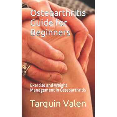 Osteoarthritis Guide for Beginners: Exercise and Weight Management in Osteoarthritis