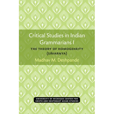 Critical Studies in Indian Grammarians I: The Theory of Homogeneity (Savar?ya)